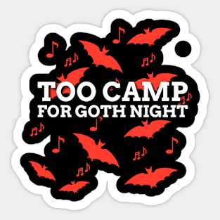 Too Camp for Goth Night Sticker